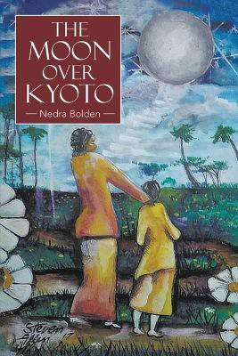 The Moon over Kyoto(English, Paperback, Bolden Nedra)