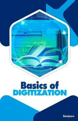 Basics of Digitization(English, Hardcover, K Sanjeev)