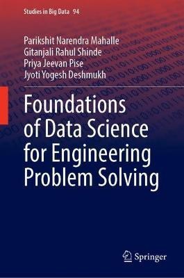 Foundations of Data Science for Engineering Problem Solving(English, Hardcover, Mahalle Parikshit Narendra)