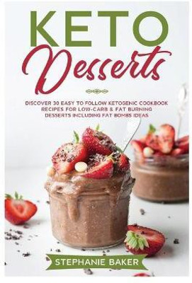 Keto Desserts(English, Paperback, Baker Stephanie)