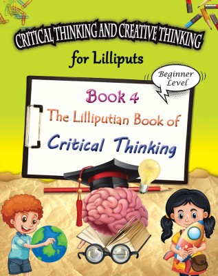 The Lilliputian Book of Critical Thinking(Paperback, I Am An Author Books)