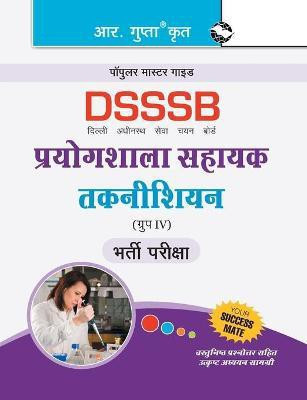 Dsssb  - Laboratory Assistant/Technical Assistant/Lab Technician Recruitment Exam Guide 2024 Edition(Hindi, Paperback, Board Rph Editorial)