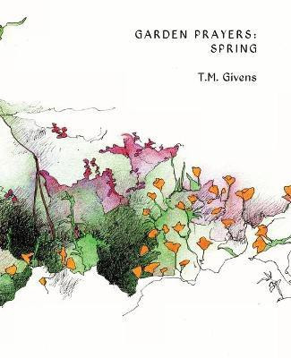 Garden Prayers(English, Paperback, Givens T M)