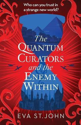The Quantum Curators and the Enemy Within(English, Paperback, St. John Eva)