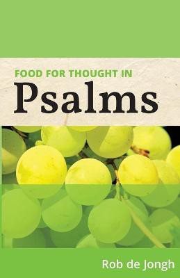 Food for Thought in Psalms(English, Paperback, de Jongh Rob)