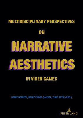 Multidisciplinary Perspectives on Narrative Aesthetics in Video Games(English, Electronic book text, unknown)