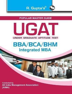 UGAT: BBA/BCA/BHM/Integrated MBA Exam Guide 2024 Edition(English, Paperback, Board Rph Editorial)