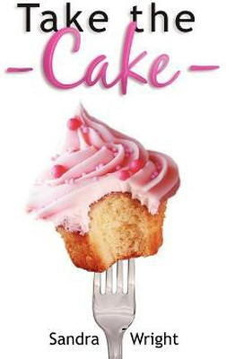 Take the Cake(English, Paperback, Wright Sandra)