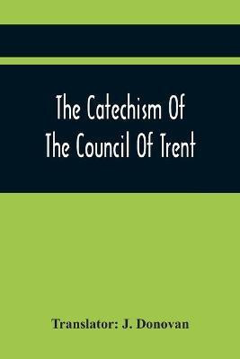 The Catechism Of The Council Of Trent(English, Paperback, unknown)