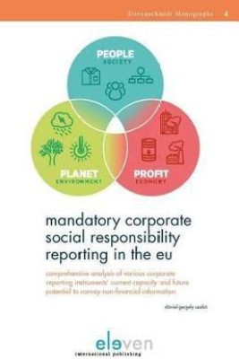 Mandatory Corporate Social Responsibility Reporting in the EU: Comprehensive Analysis of Various Corporate Reporting Instruments' Current Capacity and Future Potential to Convey Non-Financial Information(English, Hardcover, unknown)