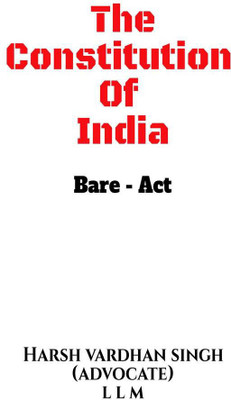The Constitution Of India - Bare Act(English, Paperback, Harsh Vardhan Singh (advocate) L L M)