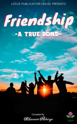 FRIENDSHIP-A TRUE BOND(Paperback, MOUSUMI ACHARYA)