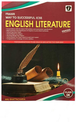 Frank Way To Successful ICSE (English Literature) Paper Class 9(Paperback, Anu Bhattacharya)