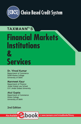 Taxmann's Financial Markets Institutions & Services – Comprehensive & authentic textbook providing basic working knowledge in a simple & systematic manner, along with illustrations, case studies, etc.(Paperback, Dr. Vinod Kumar, Manmeet Kaur, Atul Gupta)