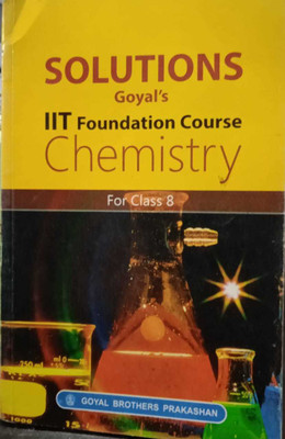 Solutions Of IIT Foundation Course Chemistry Class-8(Paperback, A Panel of teachers)