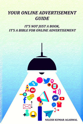Your Online Advertisement Guide(English, Paperback, Kumar Nilesh Agarwal)