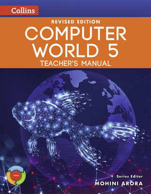 Revised Computer World Teacher's Manual 5(Paperback, Mohini Arora)