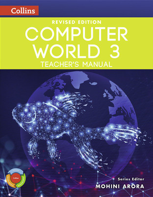 Revised Computer World Teacher's Manual 3(Paperback, Mohini Arora)