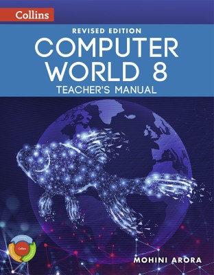 Revised Computer World Teacher's Manual 8(Paperback, Mohini Arora)