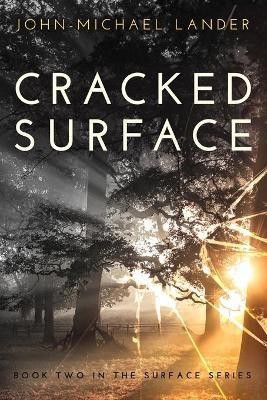 Cracked Surface(English, Paperback, Lander John-Michael)