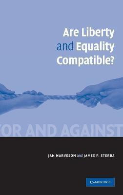 Are Liberty and Equality Compatible?(English, Hardcover, Narveson Jan)