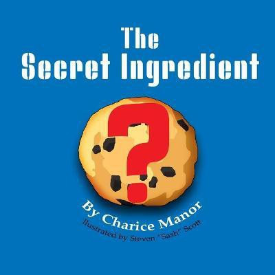 The Secret Ingredient(English, Paperback, Manor Charice L)