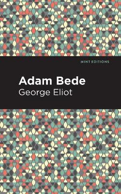 Adam Bede(English, Paperback, Eliot George)