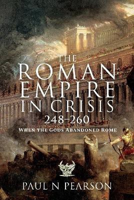 The Roman Empire in Crisis, 248 260(English, Hardcover, Pearson Paul N)