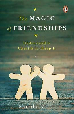 The Magic of Friendships(English, Paperback, Vilas Shubha)