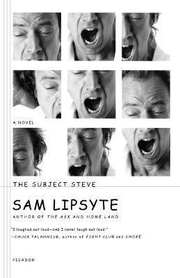 The Subject Steve(English, Paperback, Lipsyte Sam)