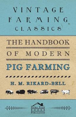 The Handbook of Modern Pig Farming(English, Paperback, Rikard-Bell H. M.)
