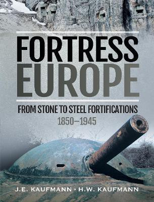 Fortress Europe(English, Hardcover, Kaufmann J E)