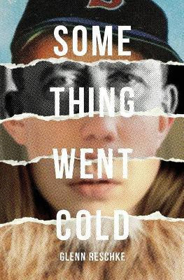 Something Went Cold(English, Paperback, Reschke Glenn)