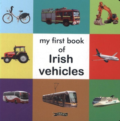 My First Book of Irish Vehicles(English, Board book, unknown)