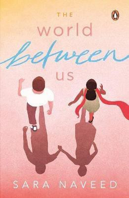 The World Between Us(English, Paperback, Naveed Sara)
