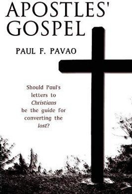 The Apostles' Gospel(English, Paperback, Pavao Paul)