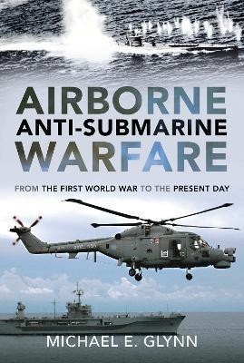 Airborne Anti-Submarine Warfare(English, Hardcover, Glynn Michael E)