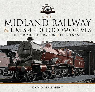 Midland Railway and L M S 4-4-0 Locomotives(English, Hardcover, Maidment David)