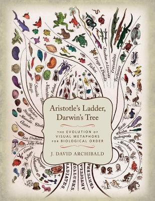 Aristotle's Ladder, Darwin's Tree(English, Hardcover, Archibald J. David.)