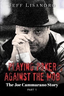 Playing Poker Against The Mob(English, Paperback, Lisandro Jeff)