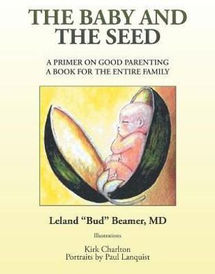The Baby and the Seed(English, Paperback, Beamer Leland MD)