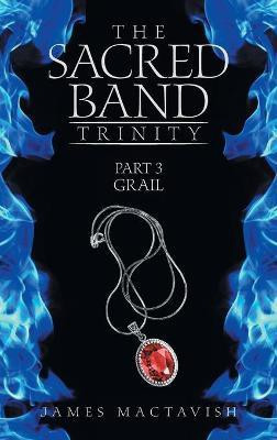 The Sacred Band Trinity(English, Hardcover, Mactavish James)
