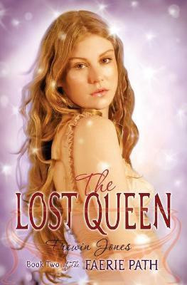 The Faerie Path #2: The Lost Queen(English, Paperback, Jones Frewin)