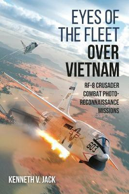 Eyes of the Fleet Over Vietnam(English, Hardcover, Jack Kenneth V.)