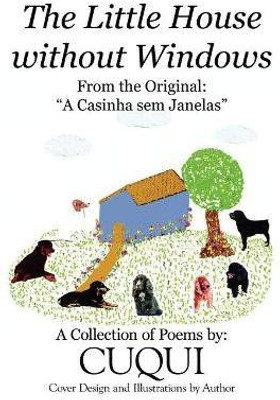 The Little House without Windows(English, Paperback, Cuqui)