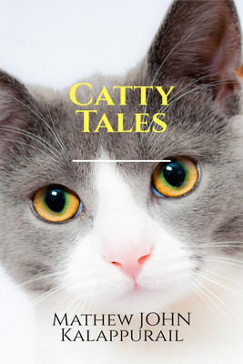 Catty Tales(English, Paperback, Mathew John Kalappurail)