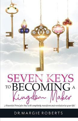 7 Keys to Becoming A Kingdom Maker(English, Paperback, Roberts Margie)
