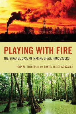 Playing with Fire(English, Paperback, Sutherlin John W.)