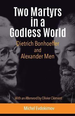 Two Martyrs in a Godless World(English, Paperback, Evdokimov Michel)