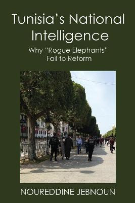 Tunisia's National Intelligence(English, Paperback, Jebnoun Noureddine)